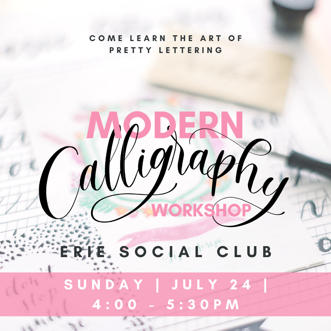INTRO TO MODERN CALLIGRAPHY AT ERIE SOCIAL CLUB - Sip & Script